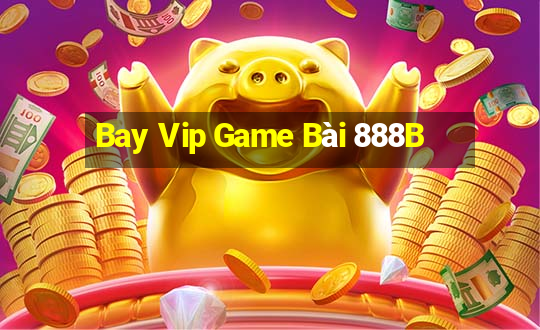 Bay Vip Game Bài 888B