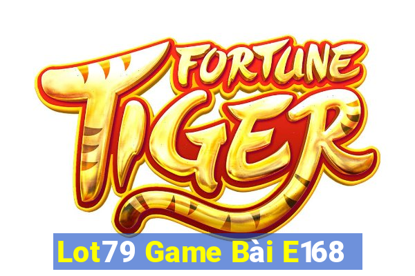 Lot79 Game Bài E168