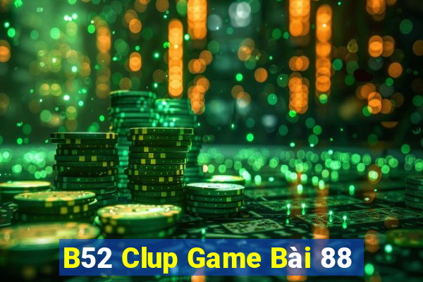 B52 Clup Game Bài 88