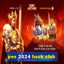 pes 2024 hack club