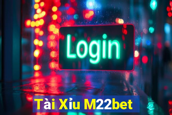 Tài Xỉu M22bet