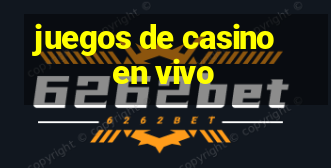 juegos de casino en vivo