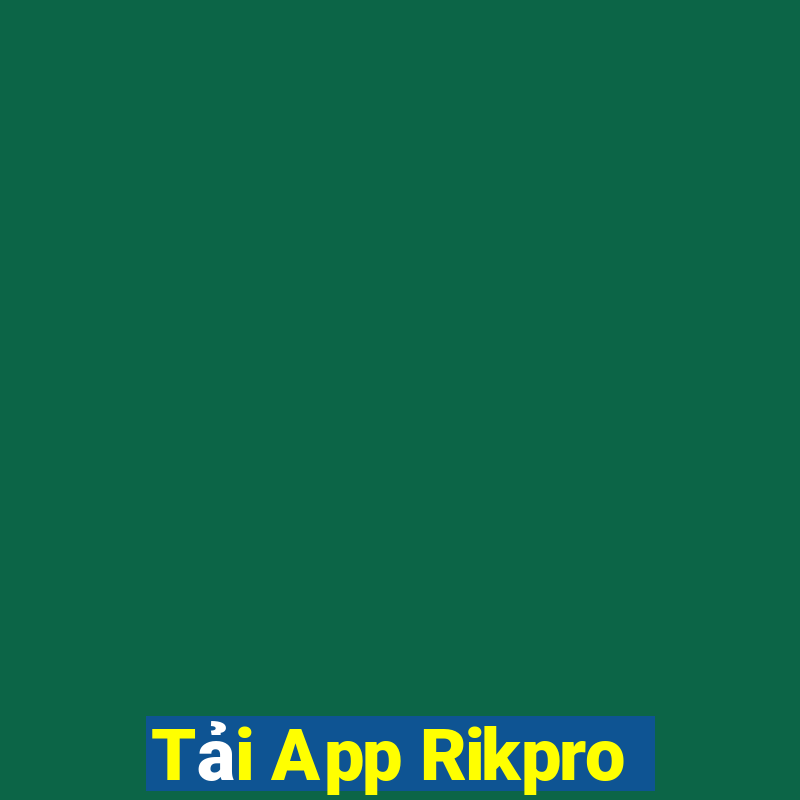 Tải App Rikpro