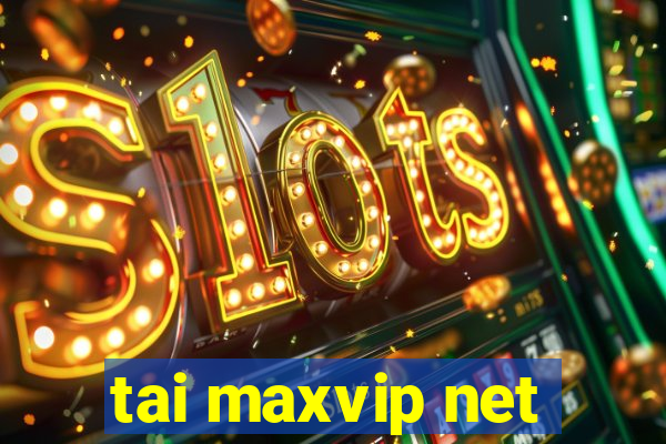 tai maxvip net