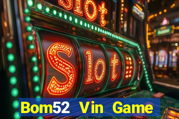 Bom52 Vin Game Bài Ku.Fun