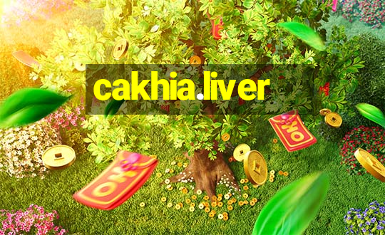 cakhia.liver