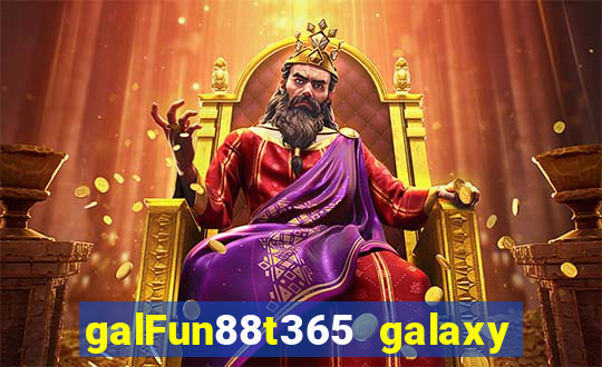 galFun88t365 galaxy galaxy 88