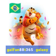 galFun88t365 galaxy galaxy 88