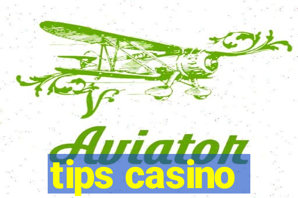 tips casino