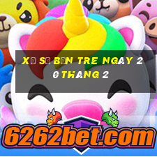 xổ số bến tre ngày 20 tháng 2