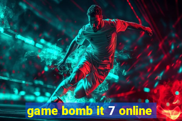 game bomb it 7 online