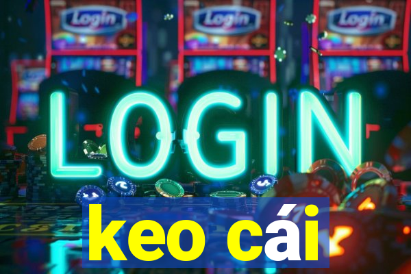 keo cái