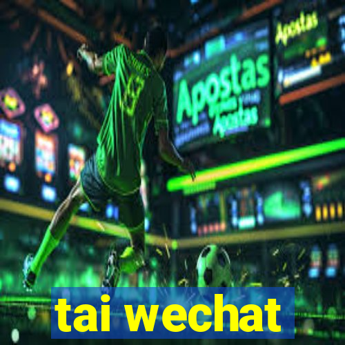 tai wechat