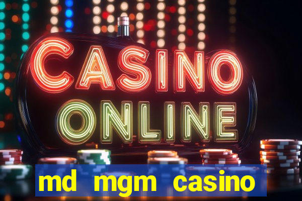 md mgm casino table games