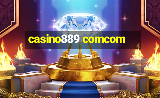 casino889 comcom