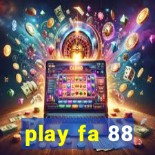 play fa 88