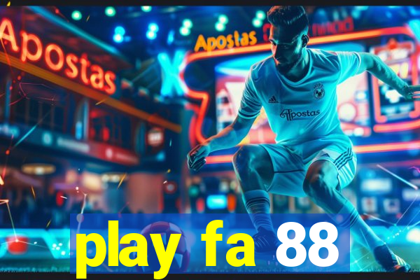 play fa 88