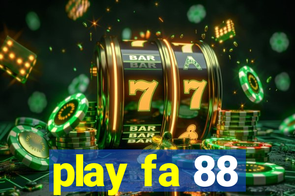 play fa 88