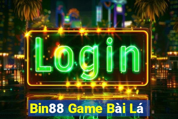 Bin88 Game Bài Lá