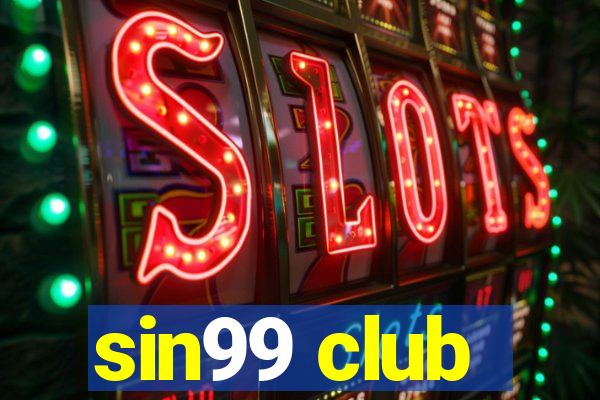 sin99 club