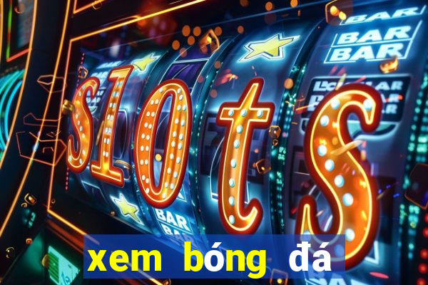 xem bóng đá ngoại hạng anh tối nay