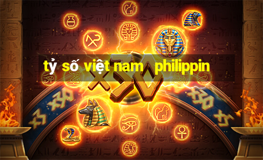 tỷ số việt nam   philippin