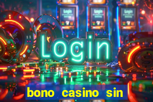 bono casino sin depósito 2021