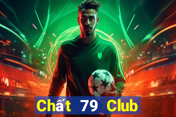 Chất 79 Club Download Game Đánh Bài