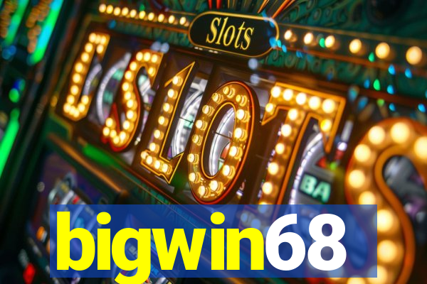 bigwin68