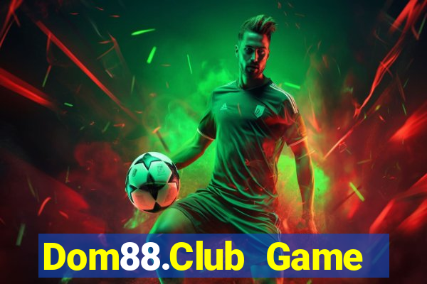 Dom88.Club Game Bài Offline Cho Pc