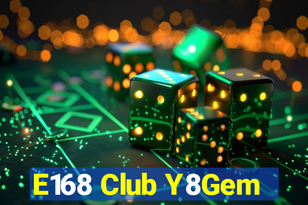 E168 Club Y8Gem