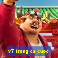 v7 trang ca cuoc