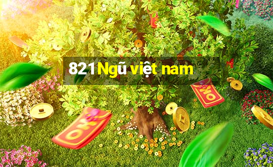 821 Ngũ việt nam