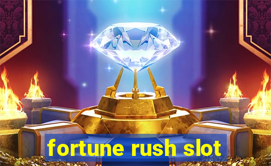 fortune rush slot