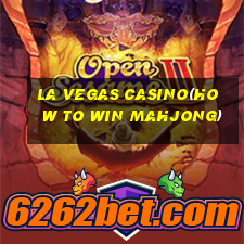 LA VEGAS CASINO(HOW TO WIN MAHJONG)