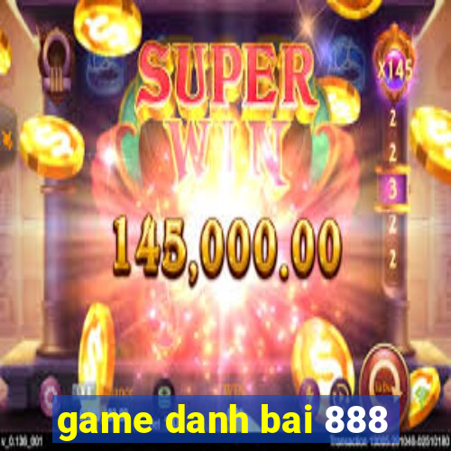 game danh bai 888