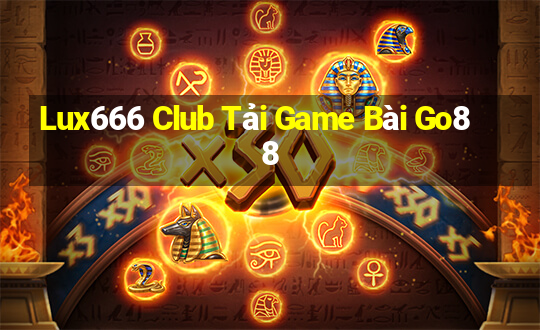 Lux666 Club Tải Game Bài Go88