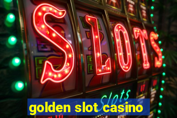 golden slot casino