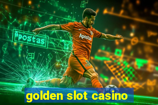 golden slot casino