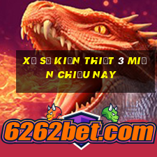 xổ số kiến thiết 3 miền chiều nay