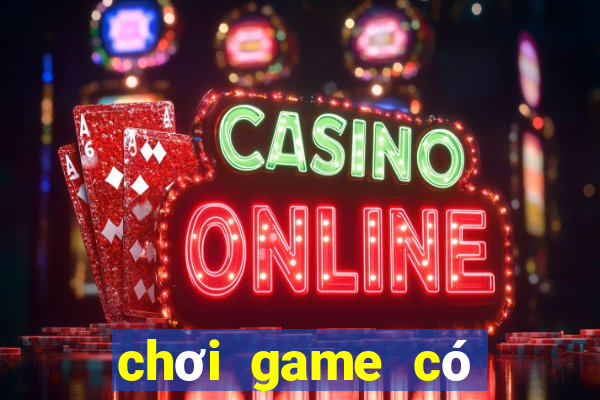 chơi game có lợi hay có hại