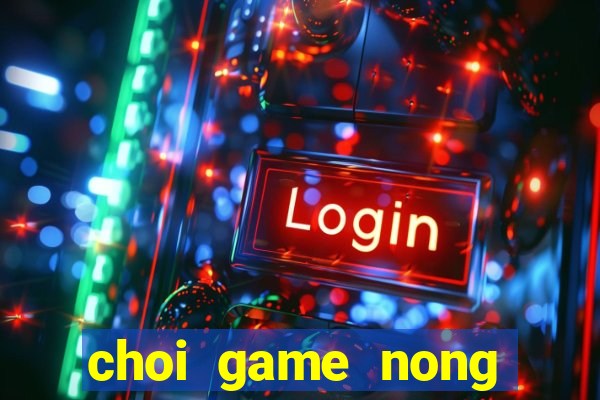 choi game nong trai chan nuoi