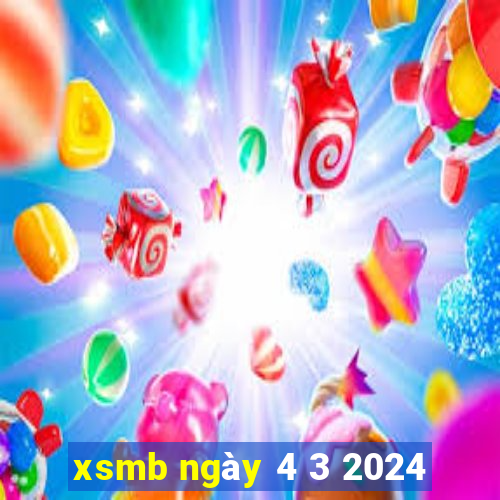 xsmb ngày 4 3 2024