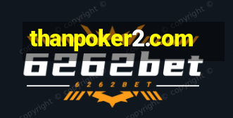 thanpoker2.com