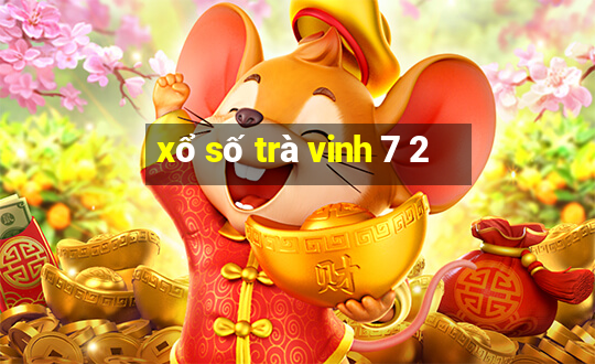 xổ số trà vinh 7 2