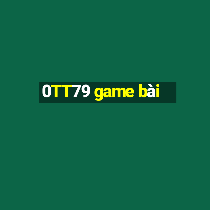 0TT79 game bài