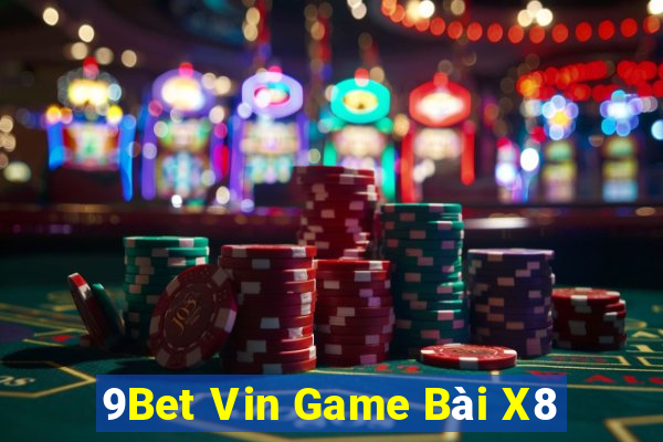 9Bet Vin Game Bài X8