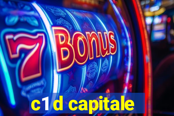 c1 d capitale