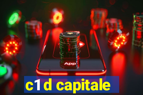 c1 d capitale