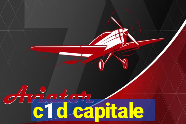 c1 d capitale